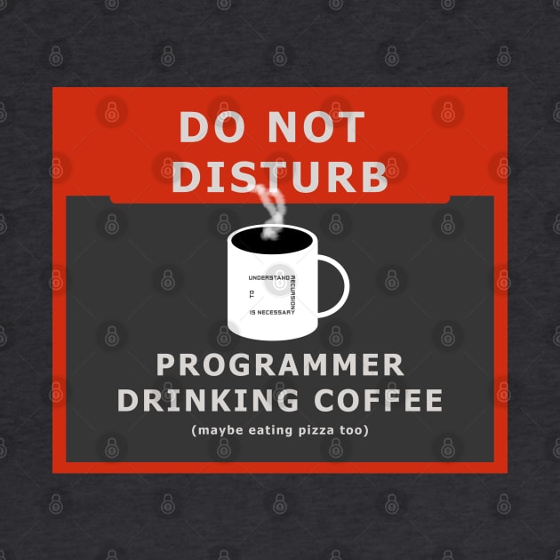 Do not disturb - programmer drinking coffee by wagnerps